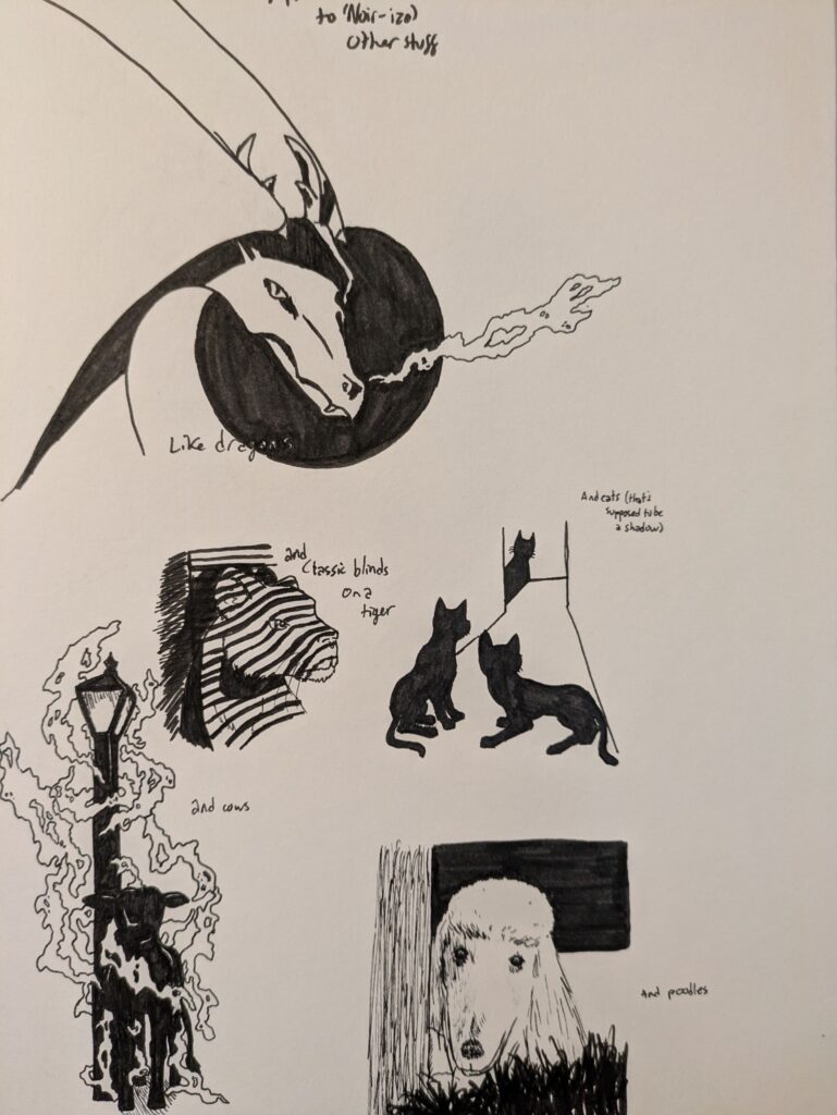 Various images in a noir style- A dragon with a black circle silhouetting its head and the smoke coming from its nostrils; a tiger with stripes created by the shadow of blinds; two cat silhouettes in an alley startling at the shadow of another cat approaching; a poodle in the form of a damsel in distress leaning on a wall; a cow silhouetted by a lamp surrounded by twists of fog